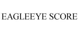 EAGLEEYE SCORE trademark
