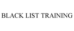 BLACK LIST TRAINING trademark