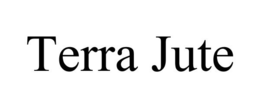 TERRA JUTE trademark