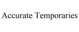 ACCURATE TEMPORARIES trademark