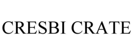 CRESBI CRATE trademark