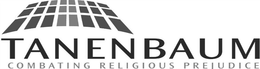 TANENBAUM COMBATING RELIGIOUS PREJUDICE trademark