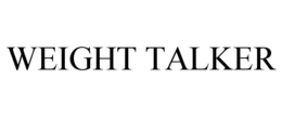 WEIGHT TALKER trademark
