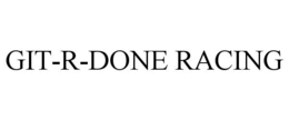 GIT-R-DONE RACING trademark