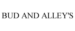 BUD AND ALLEY'S trademark