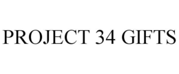 PROJECT 34 GIFTS trademark