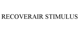 RECOVERAIR STIMULUS trademark