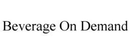 BEVERAGE ON DEMAND trademark