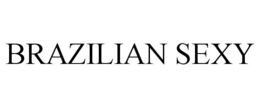 BRAZILIAN SEXY trademark
