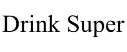 DRINK SUPER trademark
