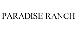 PARADISE RANCH trademark