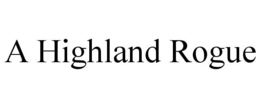 A HIGHLAND ROGUE trademark