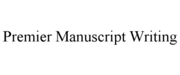 PREMIER MANUSCRIPT WRITING trademark