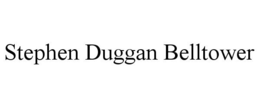 STEPHEN DUGGAN BELLTOWER trademark