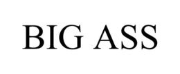 BIG ASS trademark