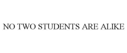 NO TWO STUDENTS ARE ALIKE trademark