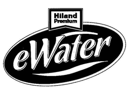 HILAND PREMIUM EWATER trademark