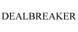 DEALBREAKER trademark
