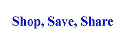 SHOP, SAVE, SHARE trademark