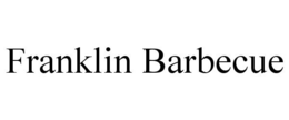 FRANKLIN BARBECUE trademark