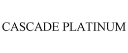 CASCADE PLATINUM trademark