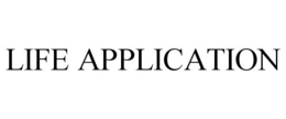 LIFE APPLICATION trademark