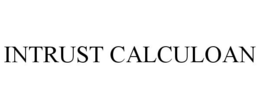 INTRUST CALCULOAN trademark