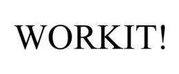 WORKIT! trademark