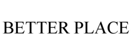 BETTER PLACE trademark