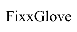 FIXXGLOVE trademark