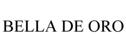 BELLA DE ORO trademark