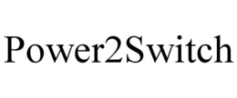 POWER2SWITCH trademark