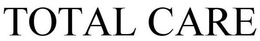 TOTAL CARE trademark