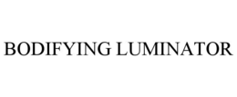 BODIFYING LUMINATOR trademark