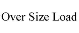 OVER SIZE LOAD trademark