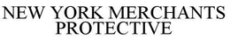 NEW YORK MERCHANTS PROTECTIVE trademark
