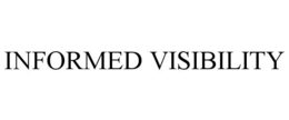 INFORMED VISIBILITY trademark