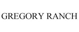 GREGORY RANCH trademark