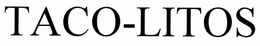 TACO-LITOS trademark