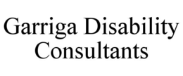 GARRIGA DISABILITY CONSULTANTS trademark
