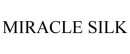 MIRACLE SILK trademark