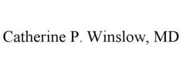 CATHERINE P. WINSLOW, MD trademark