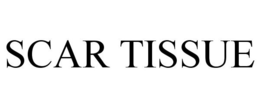 SCAR TISSUE trademark