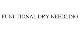 FUNCTIONAL DRY NEEDLING trademark