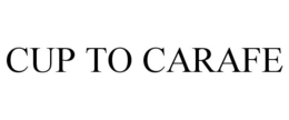 CUP TO CARAFE trademark