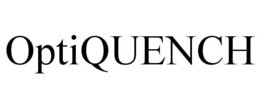 OPTIQUENCH trademark