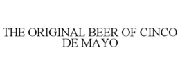 THE ORIGINAL BEER OF CINCO DE MAYO trademark