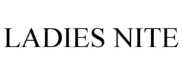 LADIES NITE trademark