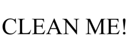 CLEAN ME! trademark