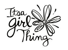 ITSA GIRL THING trademark